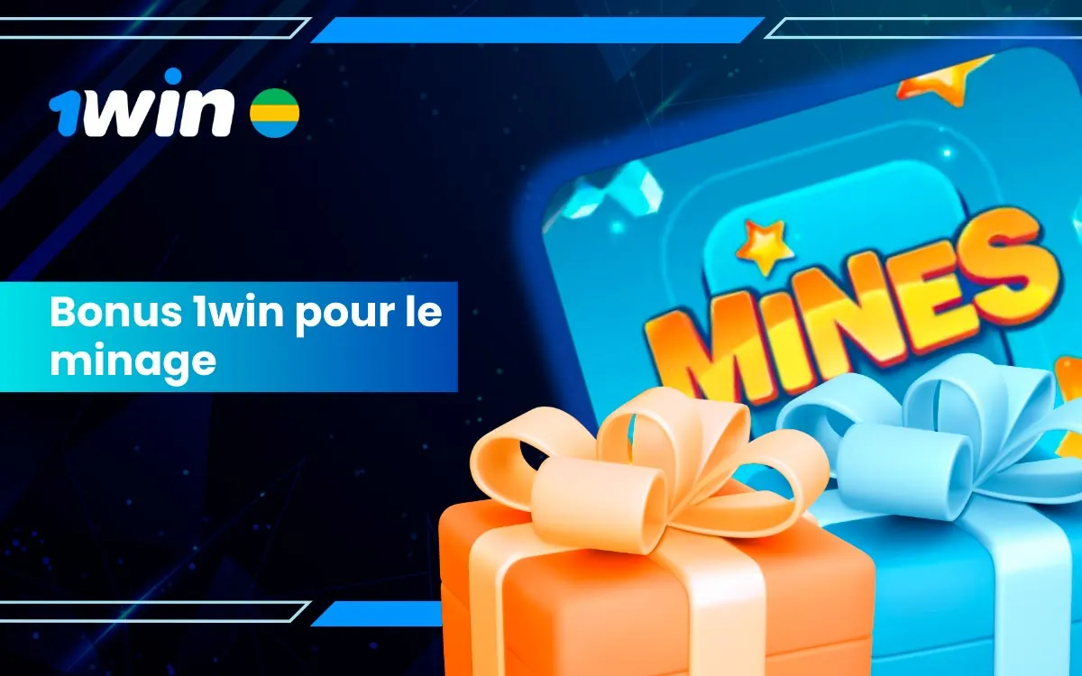 1win Mines Bonus - Profitez de 525 000 franc CFA Bonus de Bienvenue au Gabon