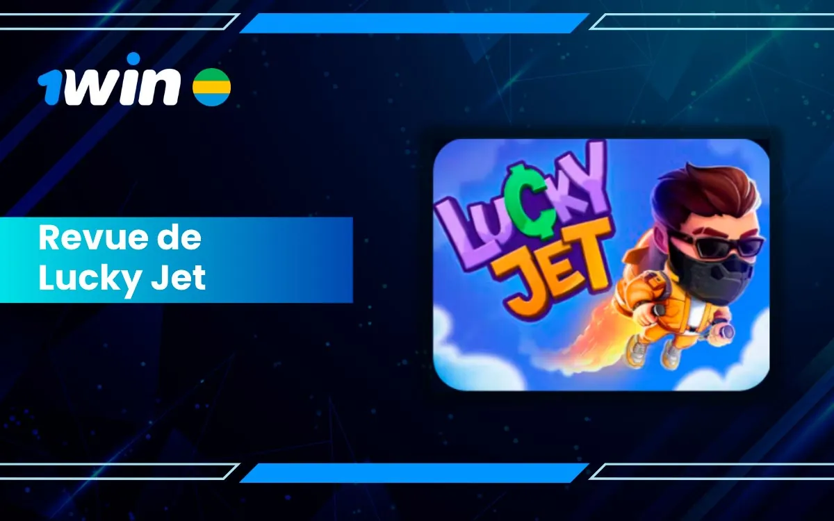 Profitez du jeu 1Win Lucky Jet au Gabon avec +500% de bonus